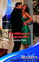 The Millionaire's Pregnant Wife by Sandra Field