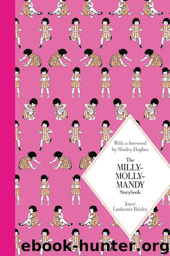 The Milly-Molly-Mandy Storybook by Joyce Lankester Brisley