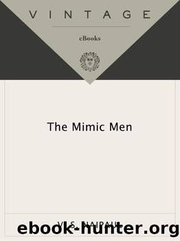 The Mimic Men: A Novel (Vintage International) by V.S. Naipaul