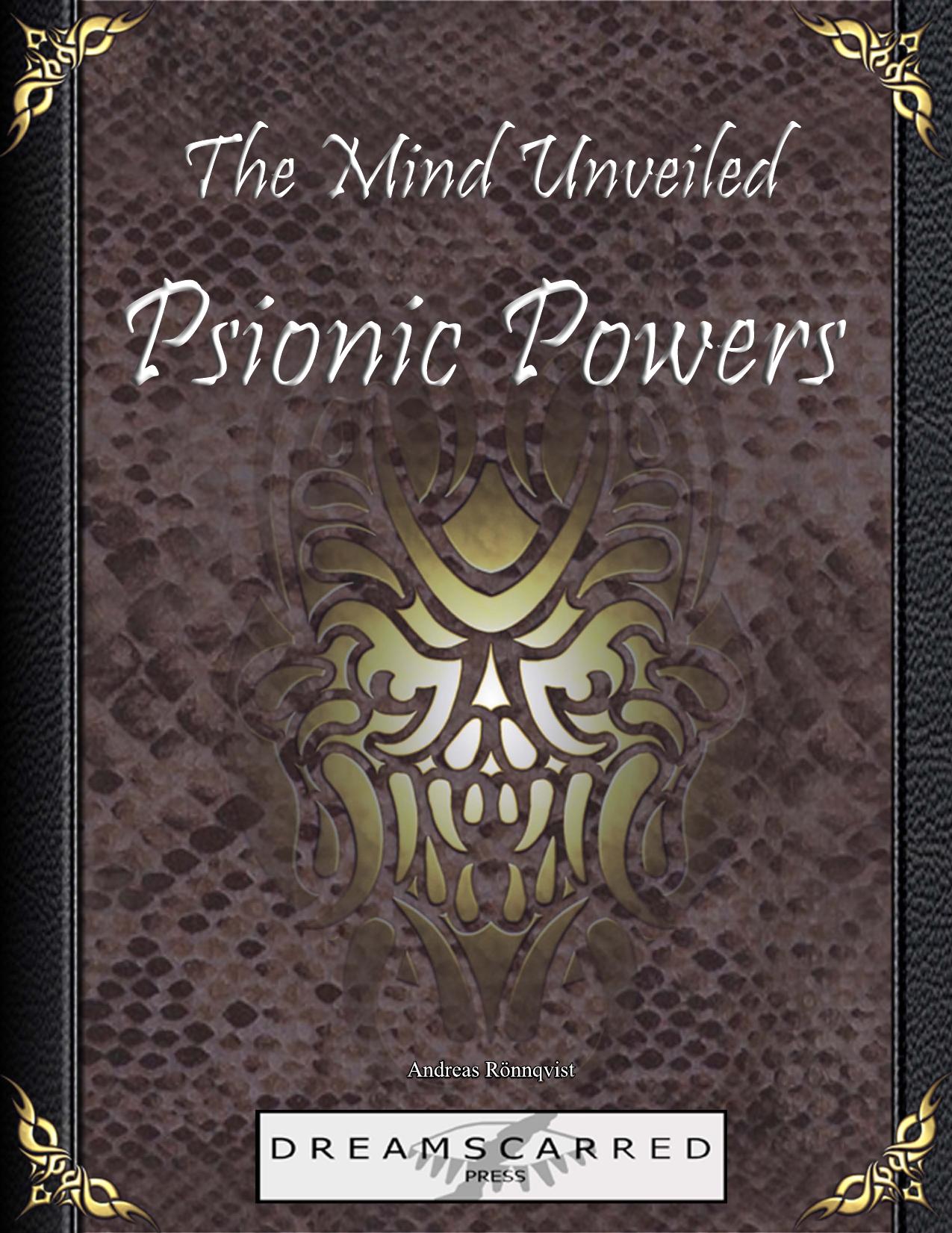 The Mind Unveiled: Psionic Powers by Dreamscarred Press