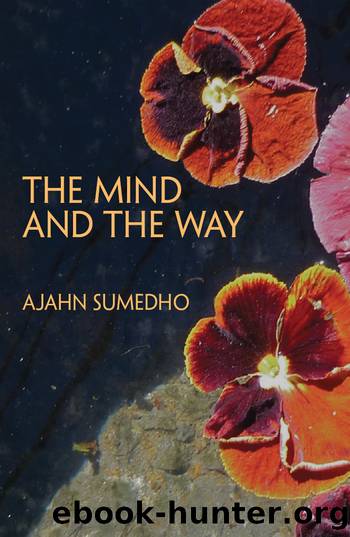 The Mind and the Way by Sumedho