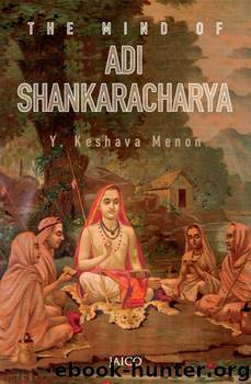 The Mind of Adi Shankaracharya by Menon Y. Keshava