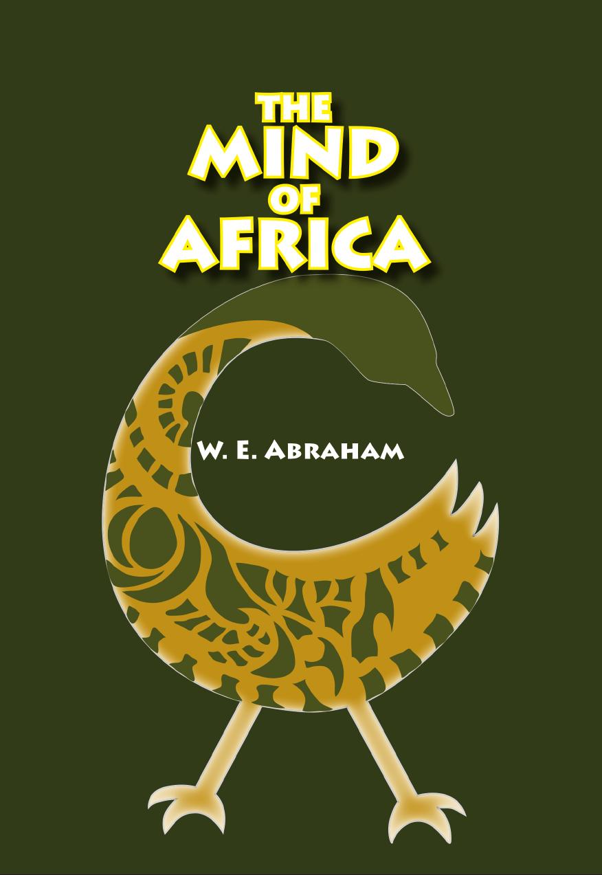 The Mind of Africa by W.E. Abraham