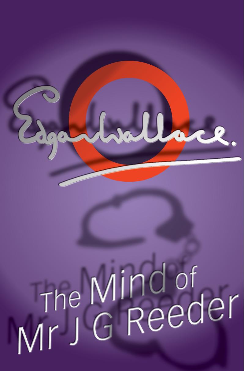 The Mind of Mr. J.G. Reeder by Edgar Wallace