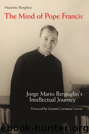 The Mind of Pope Francis by Massimo Borghesi