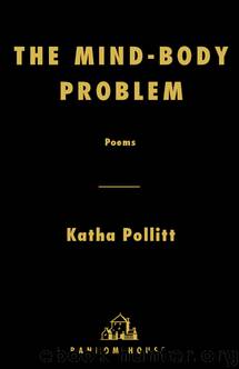 The Mind-Body Problem by Katha Pollitt