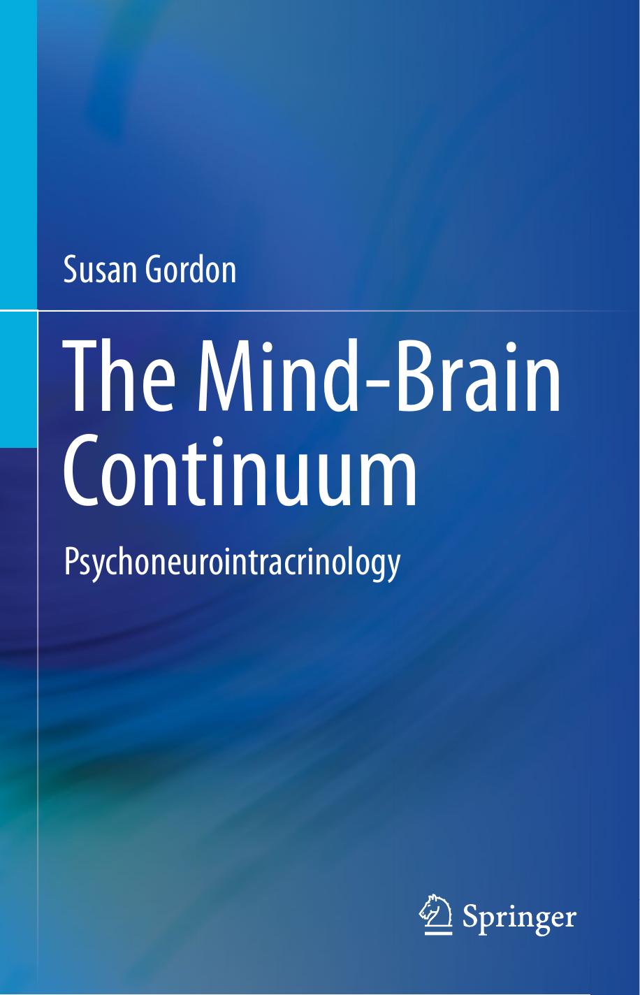 The Mind-Brain Continuum: Psychoneurointracrinology by Susan Gordon