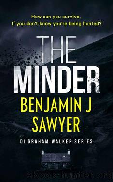The Minder: DI Graham Walker Book 1 (DI Graham Walker Series) by Benjamin J Sawyer