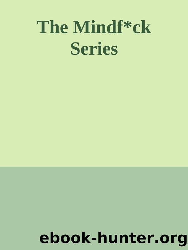 The Mindf*ck Series by Unknown