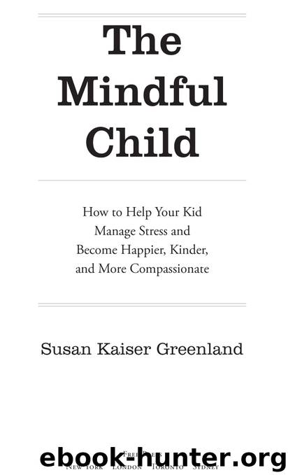 The Mindful Child by Susan Kaiser Greenland