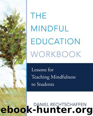 The Mindful Education Workbook by Daniel Rechtschaffen