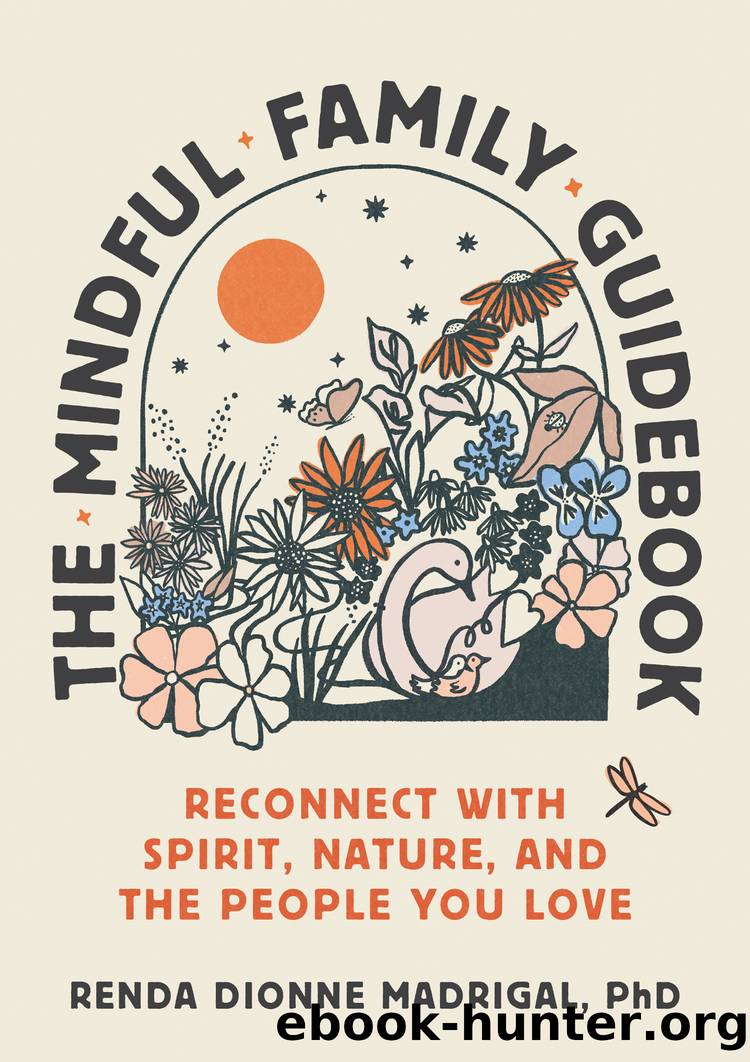 The Mindful Family Guidebook by Renda Dionne Madrigal