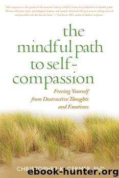 The Mindful Path to Self-Compassion by Christopher K. Germer