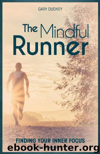 The Mindful Runner by Gary Dudney