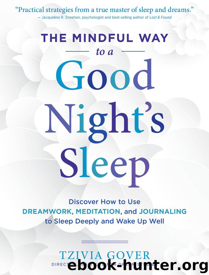 The Mindful Way to a Good Night's Sleep by Tzivia Gover
