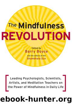 The Mindfulness Revolution by Barry Boyce