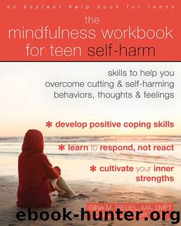 The Mindfulness Workbook for Teen Self-Harm by Unknown
