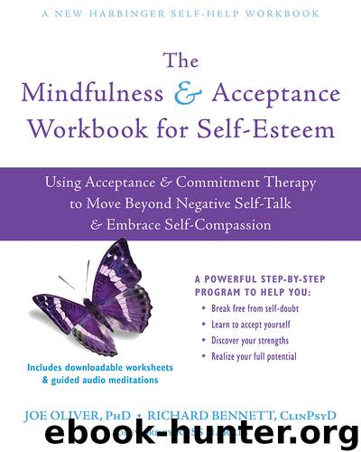 The Mindfulness and Acceptance Workbook for Self-Esteem by Joe Oliver
