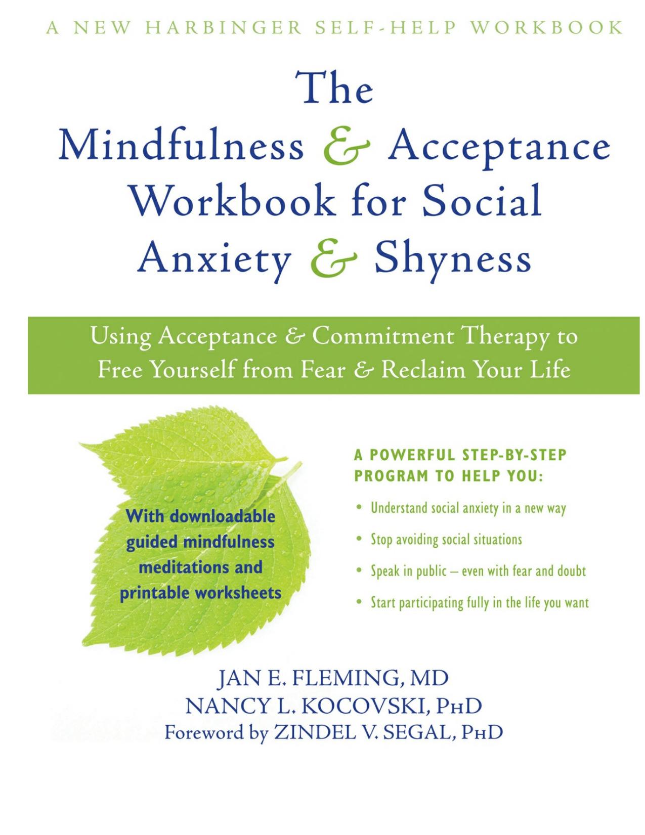The Mindfulness and Acceptance Workbook for Social Anxiety and Shyness by Fleming Jan E. Segal Zindel V. Kocovski Nancy L