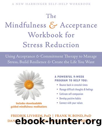 The Mindfulness and Acceptance Workbook for Stress Reduction by Fredrik Livheim