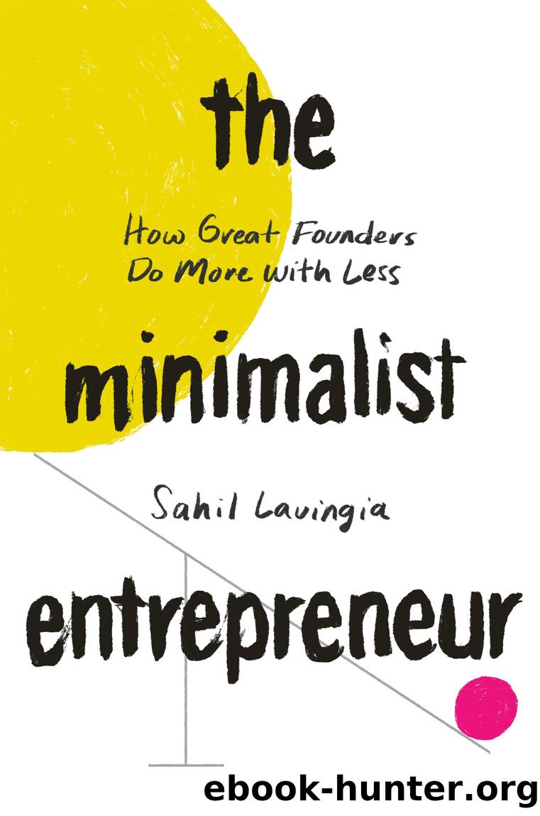 The Minimalist Entrepreneur by Sahil Lavingia
