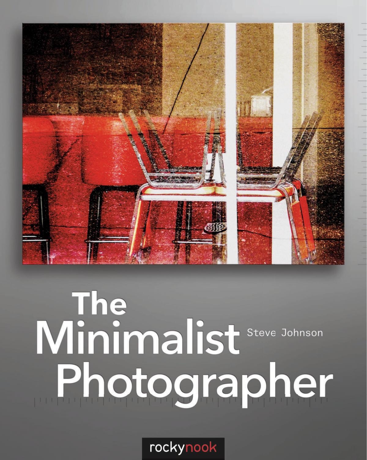 The Minimalist Photographer by Steve Johnson