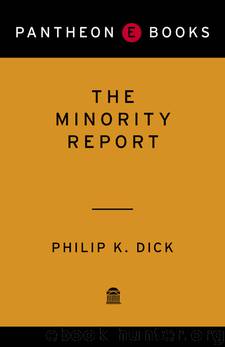 The Minority Report by Philip K. Dick