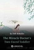 The Miracle Doctor's Two-Faced Toddler by <unknown>