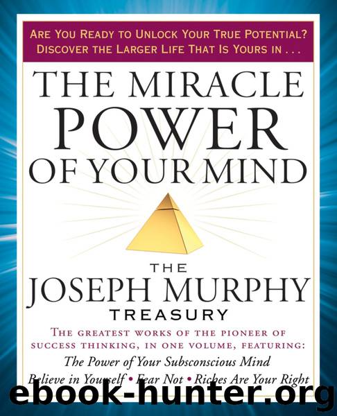 The Miracle Power of Your Mind by Joseph Murphy