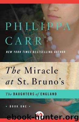 The Miracle at St. Bruno's by Philippa Carr