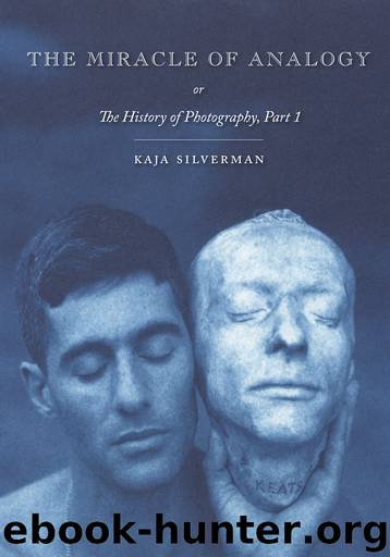 The Miracle of Analogy by Kaja Silverman