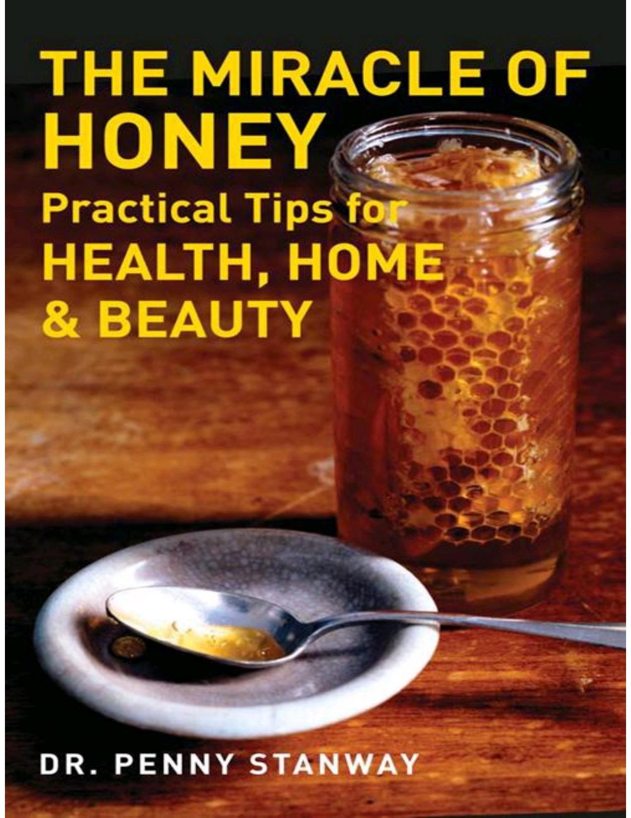 The Miracle of Honey by Dr. Penny Stanway
