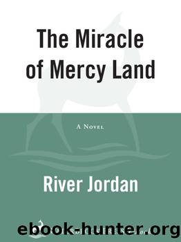 The Miracle of Mercy Land by River Jordan