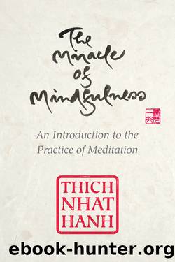 The Miracle of Mindfulness, Gift Edition by Thich Nhat Hanh