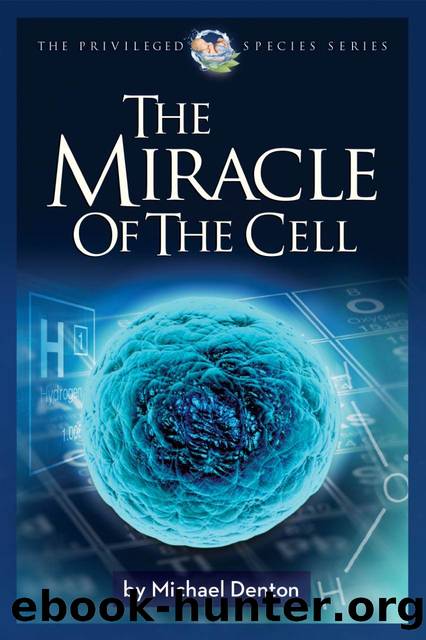The Miracle of the Cell by Michael Denton