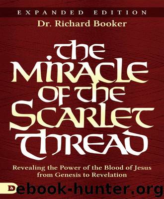 The Miracle of the Scarlet Thread by Booker Richard