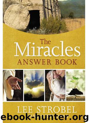 The Miracles Answer Book (Answer Book Series) by Lee Strobel & Mark Mittelberg