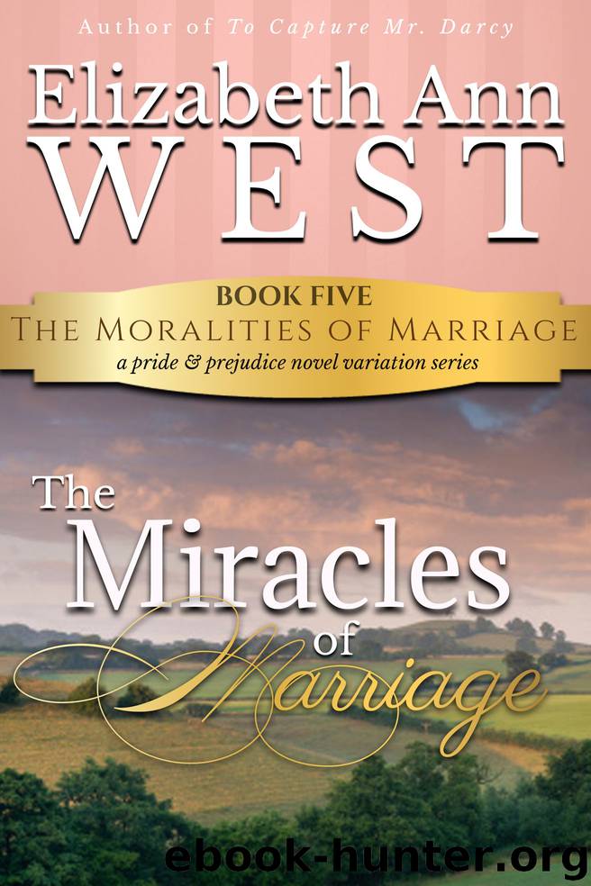 The Miracles of Marriage by Elizabeth Ann West