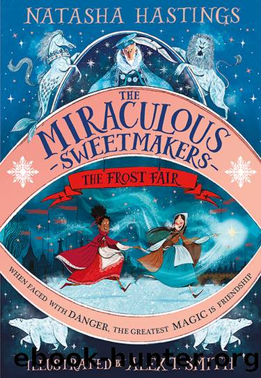 The Miraculous Sweetmakers by Natasha Hastings