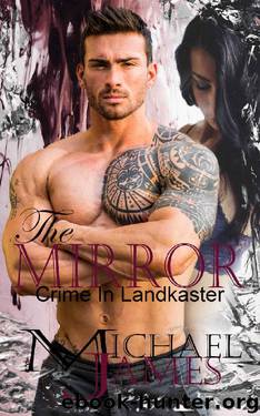 The Mirror (Crime in Landkaster Book 1) by Michael James