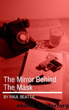 The Mirror Behind The Mask (Jasper Lewingdon Book 2) by Paul Beattie