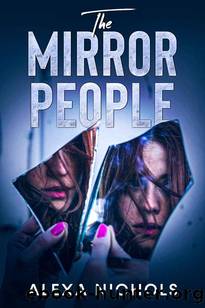 The Mirror People by Alexa Nichols
