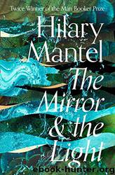 The Mirror and the Light by Hilary Mantel