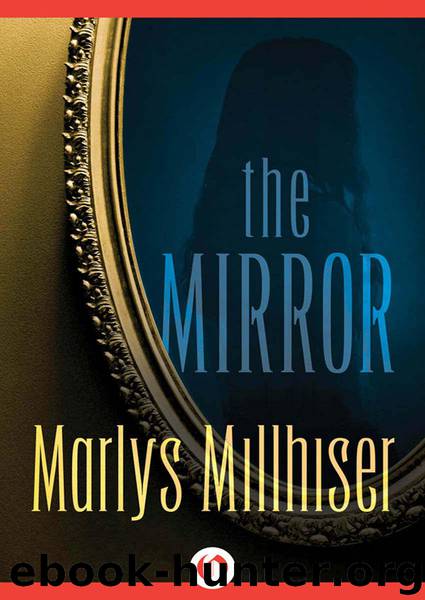 The Mirror by Millhiser Marlys