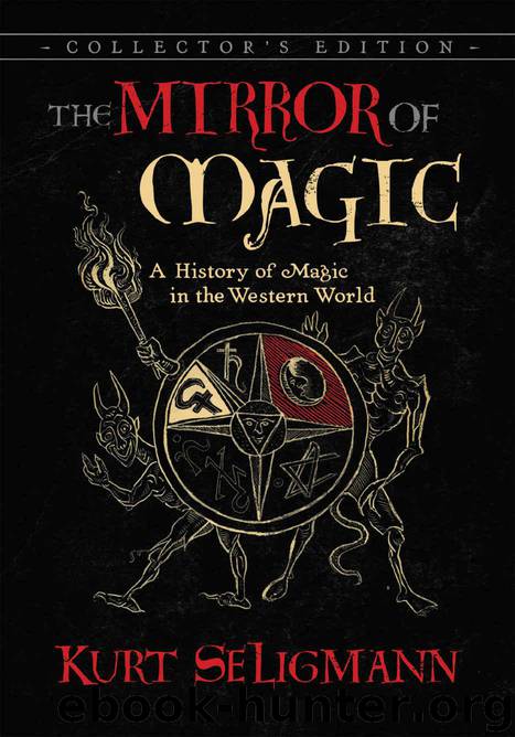 The Mirror of Magic: A History of Magic in the Western World by Seligmann Kurt
