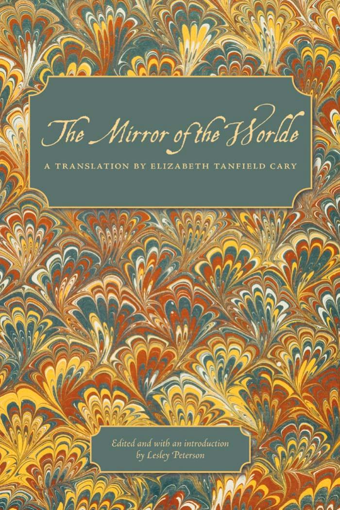 The Mirror of the Worlde by Lady Elizabeth Cary & Abraham Ortelius