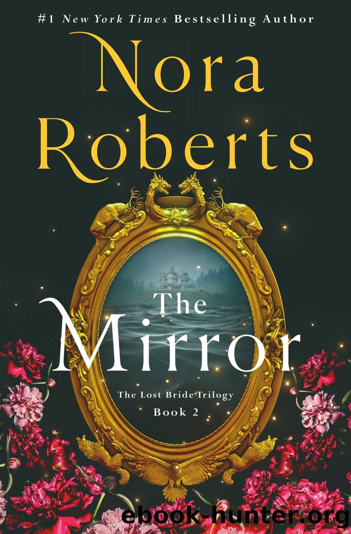 The Mirror: The Lost Bride Trilogy, Book 2 by Nora Roberts & Brittany Pressley & Macmillan Audio