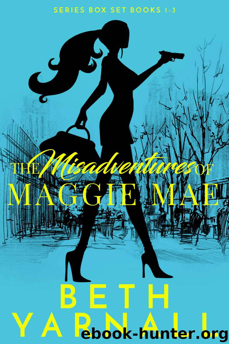The Misadventures of Maggie Mae Boxed Set by Beth Yarnall