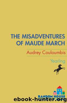 The Misadventures of Maude March by Audrey Couloumbis