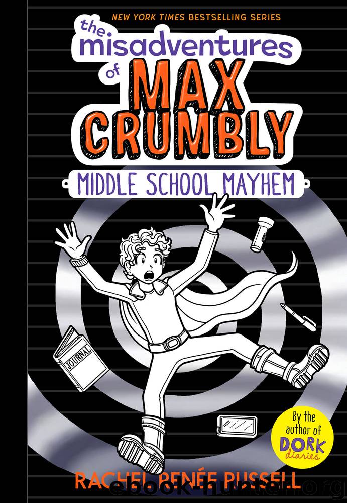 The Misadventures of Max Crumbly 2 by Rachel Renée Russell
